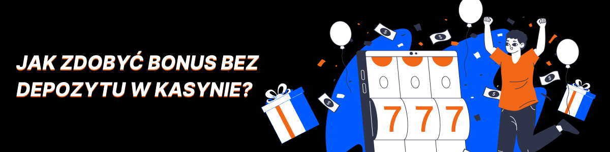 jak-zdobyc-bonus-bez-depozytu-w-kasynie