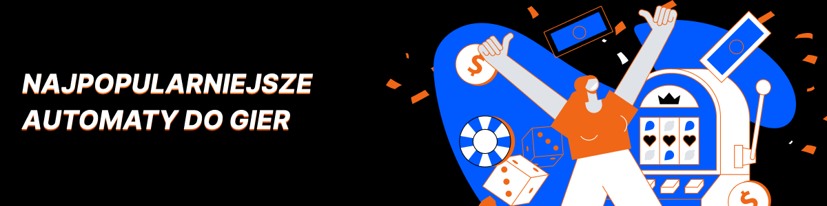 Najpopularniejsze automaty do gier