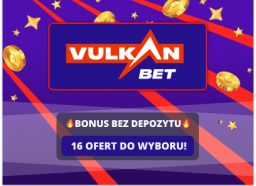 Vulkan Bet bonusy bez depozytu